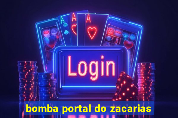 bomba portal do zacarias